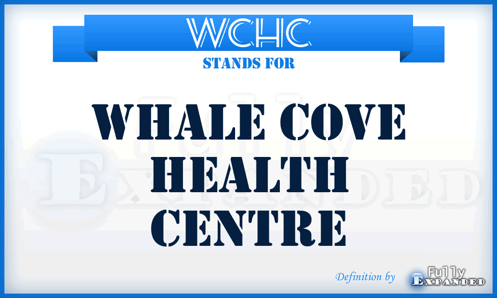 WCHC - Whale Cove Health Centre