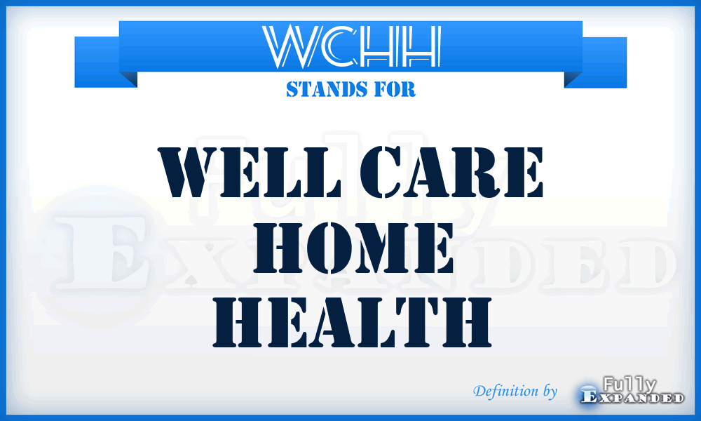 WCHH - Well Care Home Health