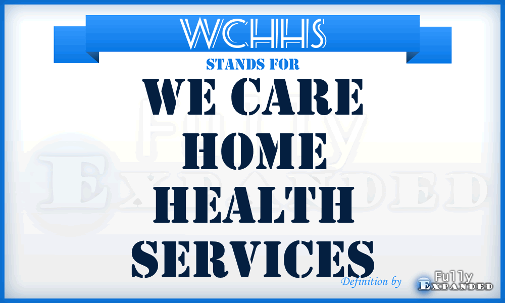 WCHHS - We Care Home Health Services