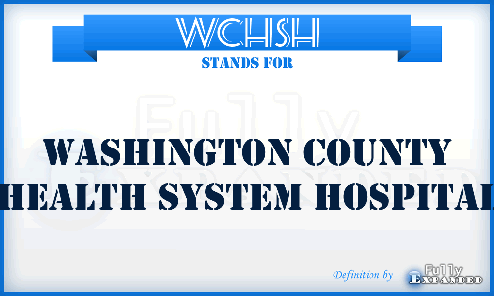 WCHSH - Washington County Health System Hospital