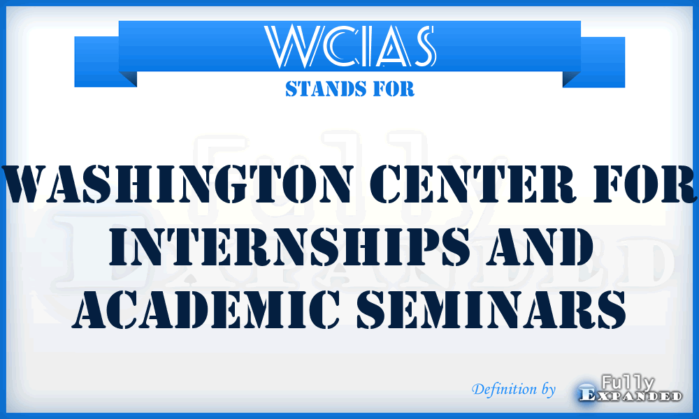 WCIAS - Washington Center for Internships and Academic Seminars