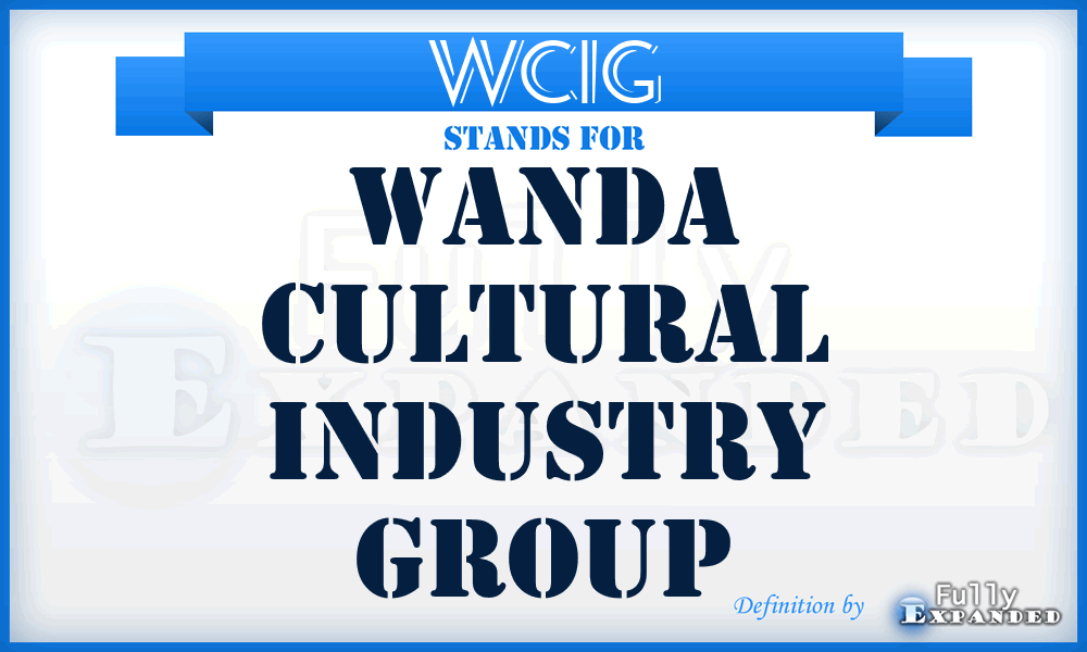 WCIG - Wanda Cultural Industry Group