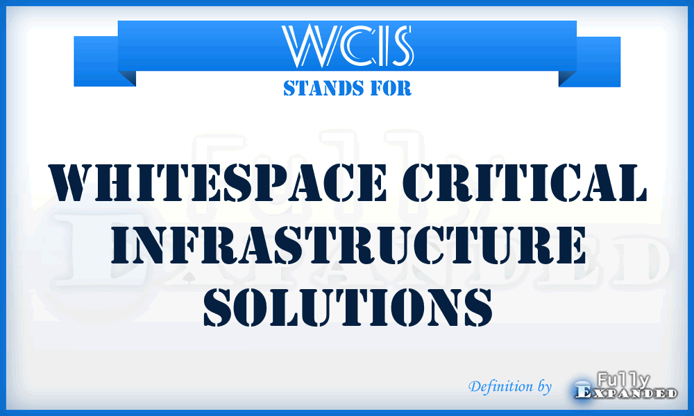 WCIS - Whitespace Critical Infrastructure Solutions