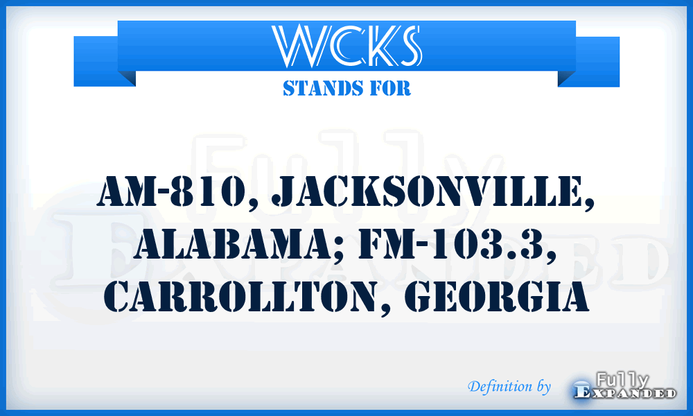 WCKS - AM-810, Jacksonville, Alabama; FM-103.3, Carrollton, Georgia