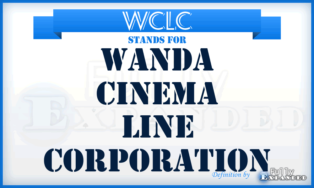 WCLC - Wanda Cinema Line Corporation