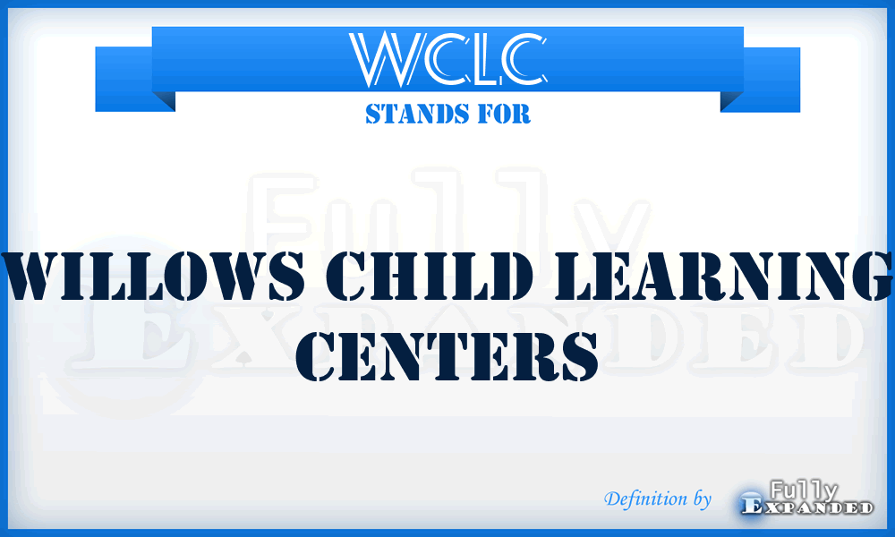 WCLC - Willows Child Learning Centers