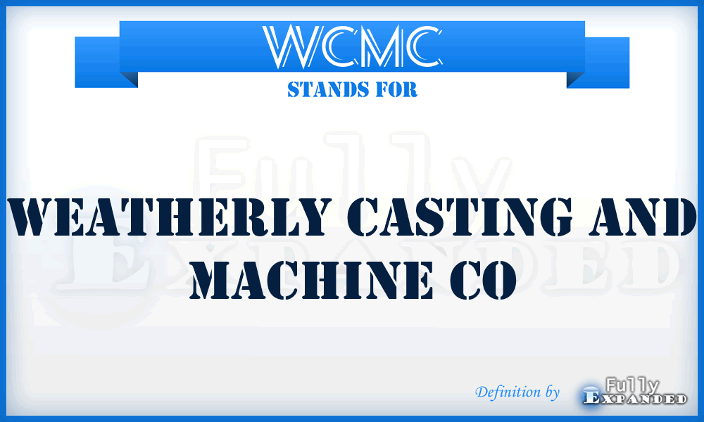 WCMC - Weatherly Casting and Machine Co