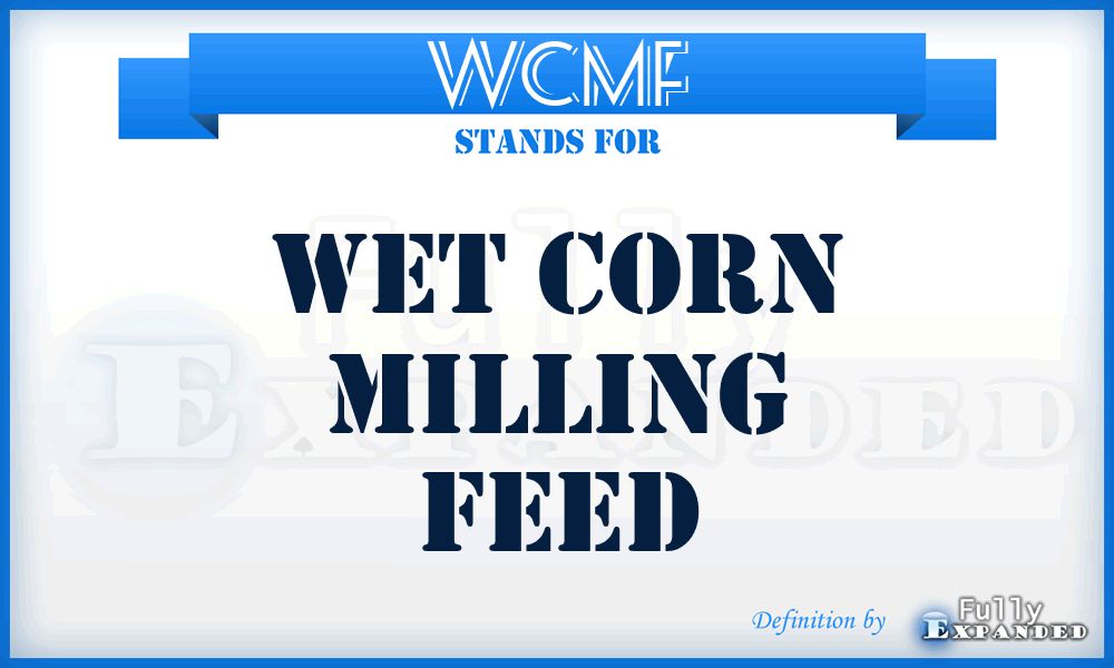 WCMF - Wet Corn Milling Feed