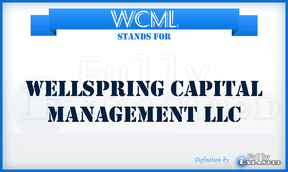 WCML - Wellspring Capital Management LLC