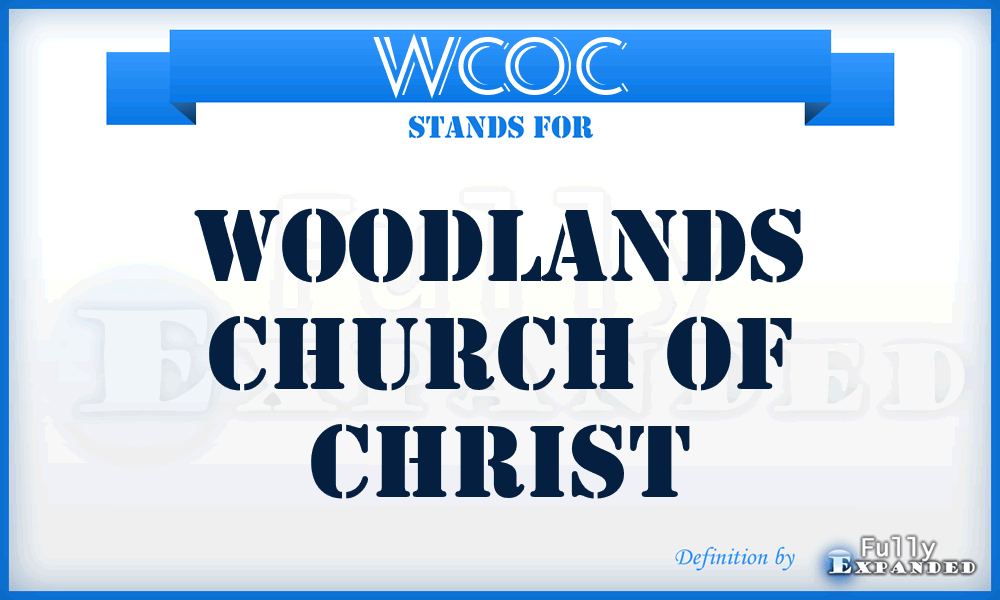 WCOC - Woodlands Church Of Christ