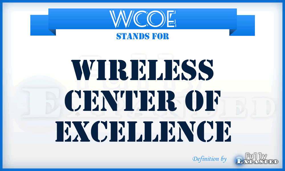 WCOE - Wireless Center Of Excellence