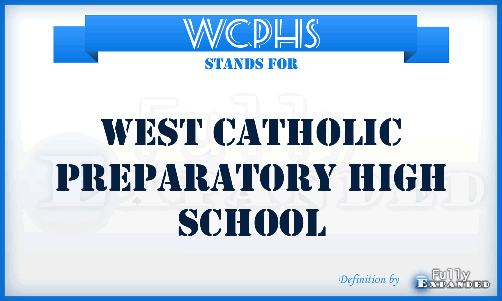 WCPHS - West Catholic Preparatory High School