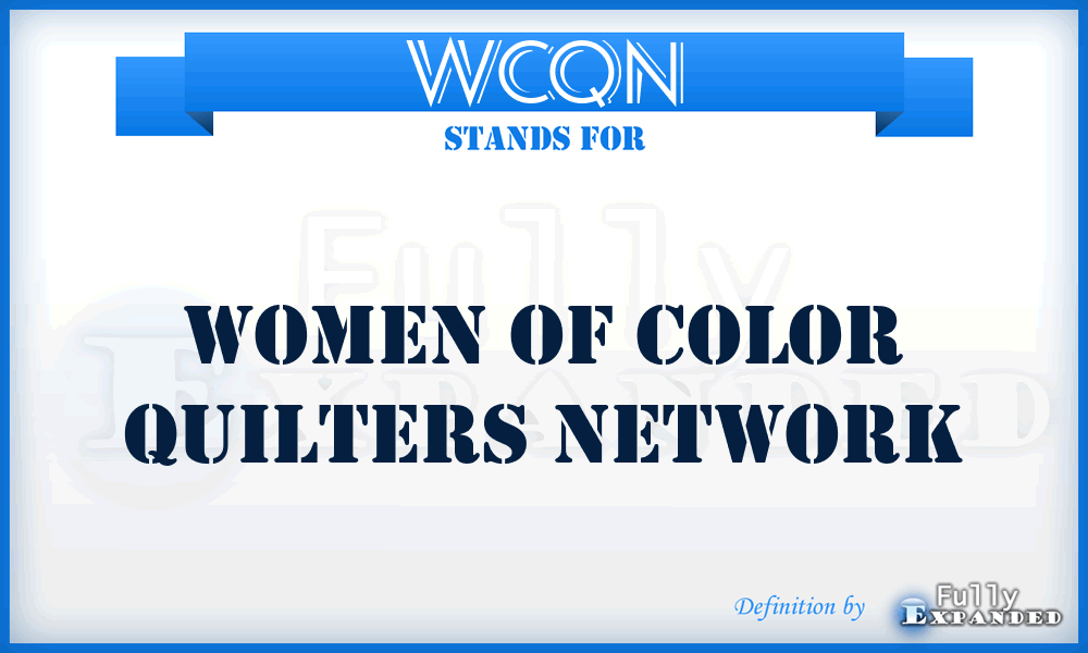 WCQN - Women of Color Quilters Network