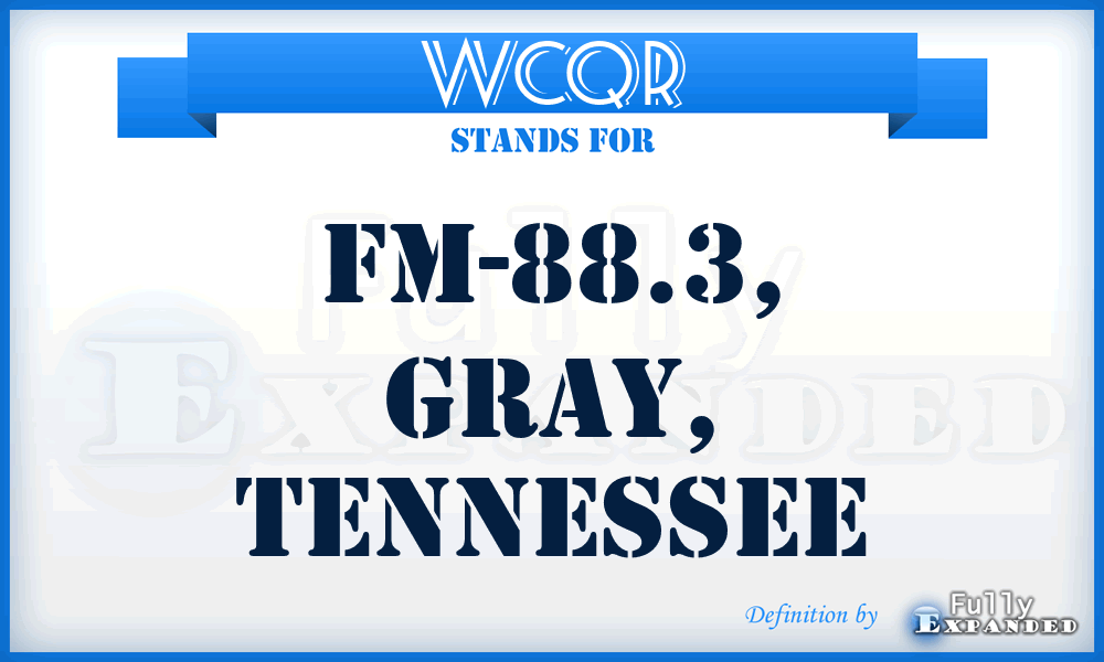 WCQR - FM-88.3, Gray, Tennessee