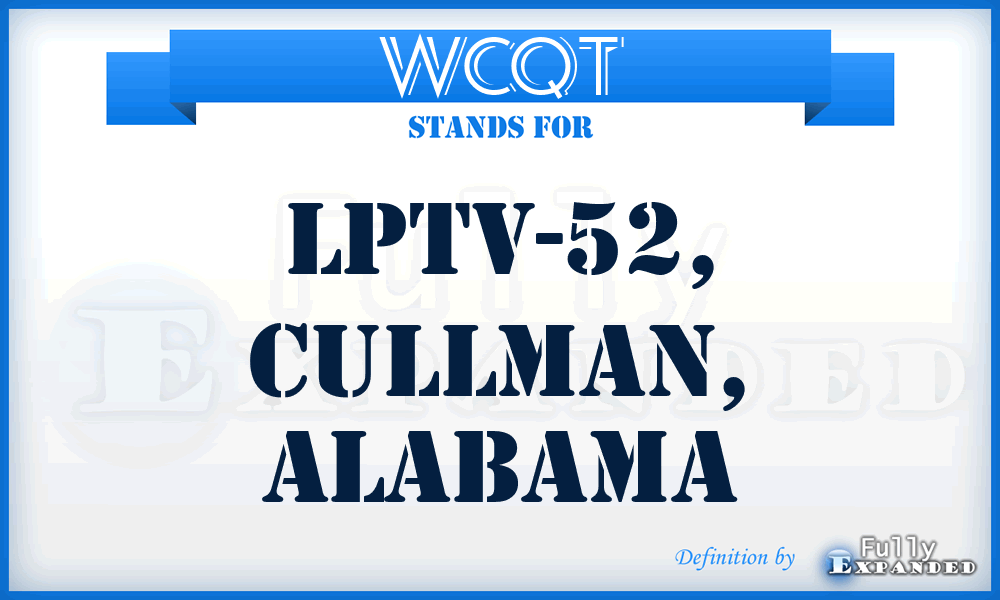 WCQT - LPTV-52, Cullman, Alabama