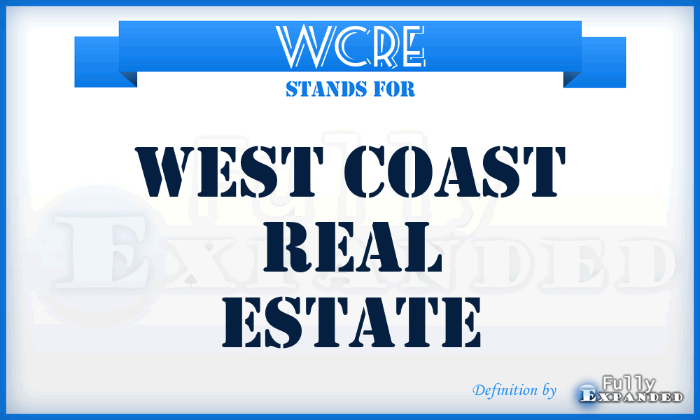 WCRE - West Coast Real Estate