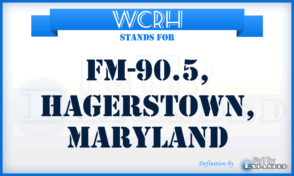 WCRH - FM-90.5, Hagerstown, Maryland