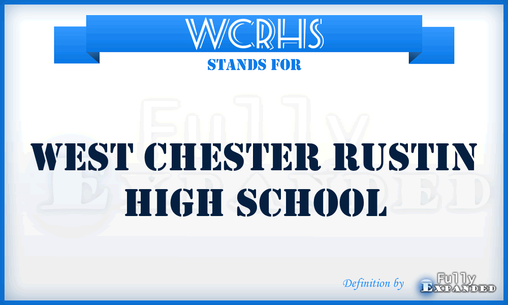 WCRHS - West Chester Rustin High School