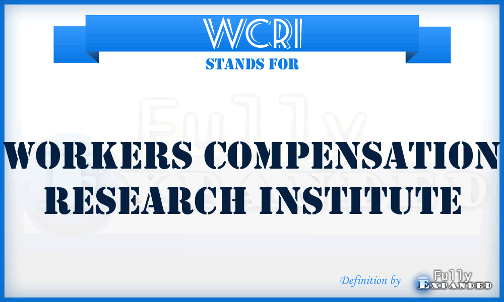 WCRI - Workers Compensation Research Institute