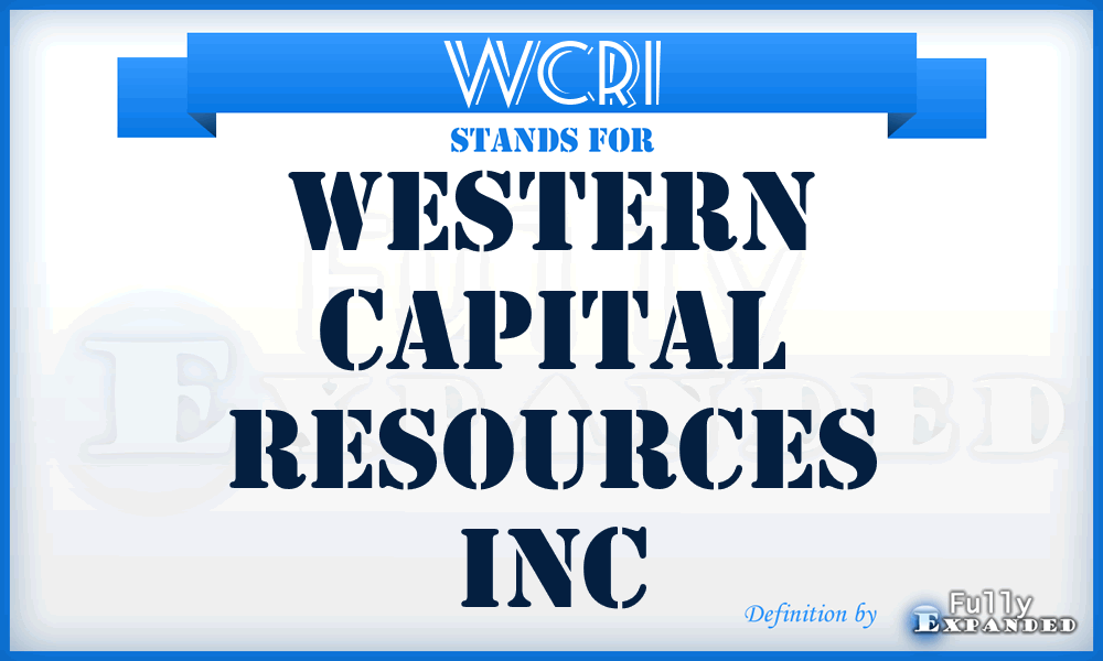 WCRI - Western Capital Resources Inc