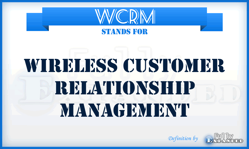 WCRM - Wireless Customer Relationship Management