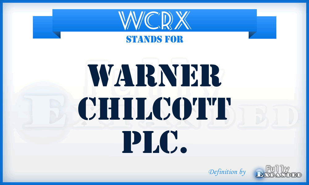 WCRX - Warner Chilcott PLC.