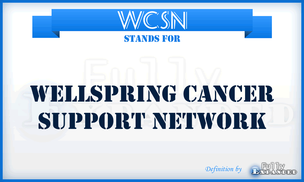WCSN - Wellspring Cancer Support Network