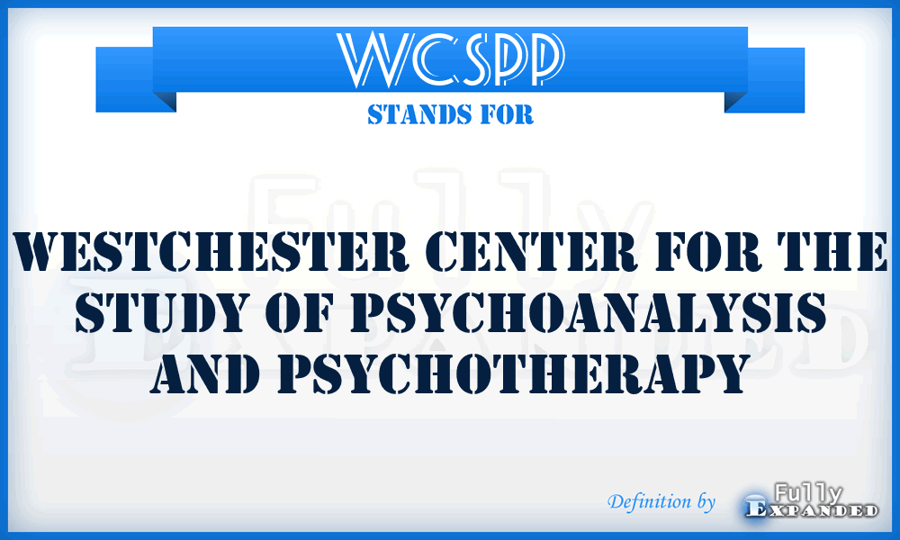 WCSPP - Westchester Center for the Study of Psychoanalysis and Psychotherapy