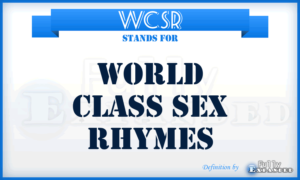 WCSR - World Class Sex Rhymes