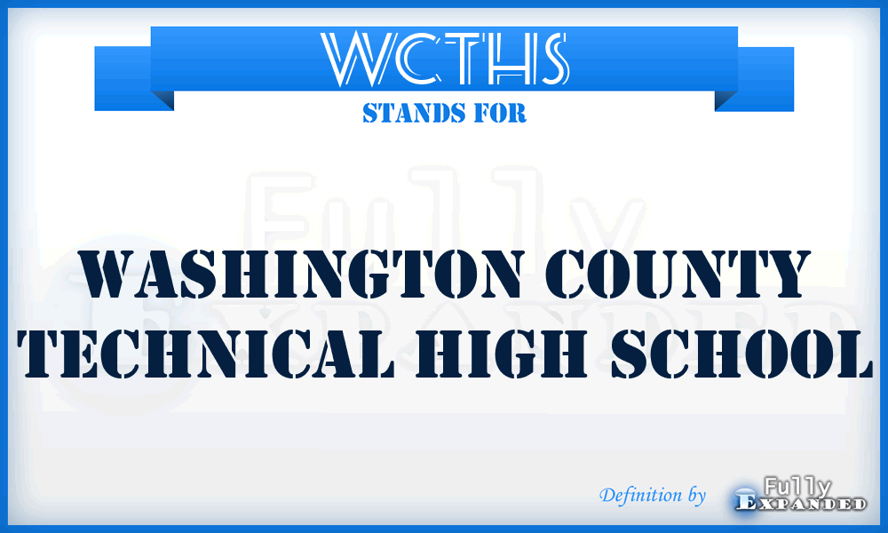 WCTHS - Washington County Technical High School