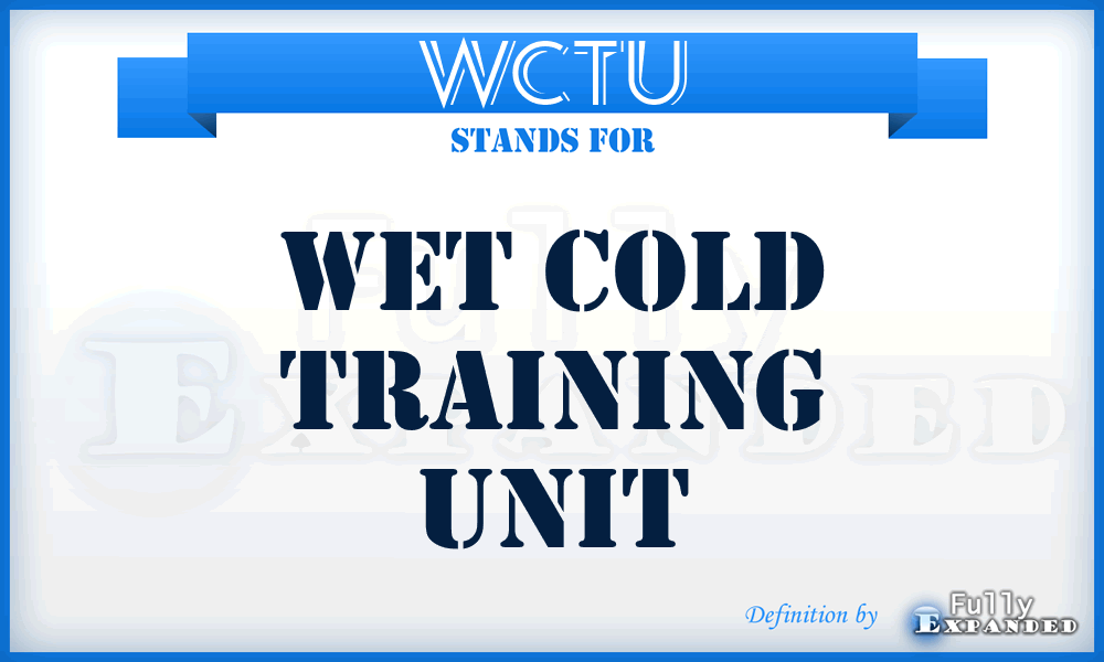 WCTU - Wet Cold Training Unit