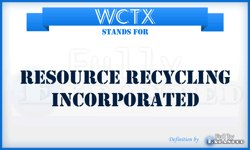 WCTX - Resource Recycling Incorporated