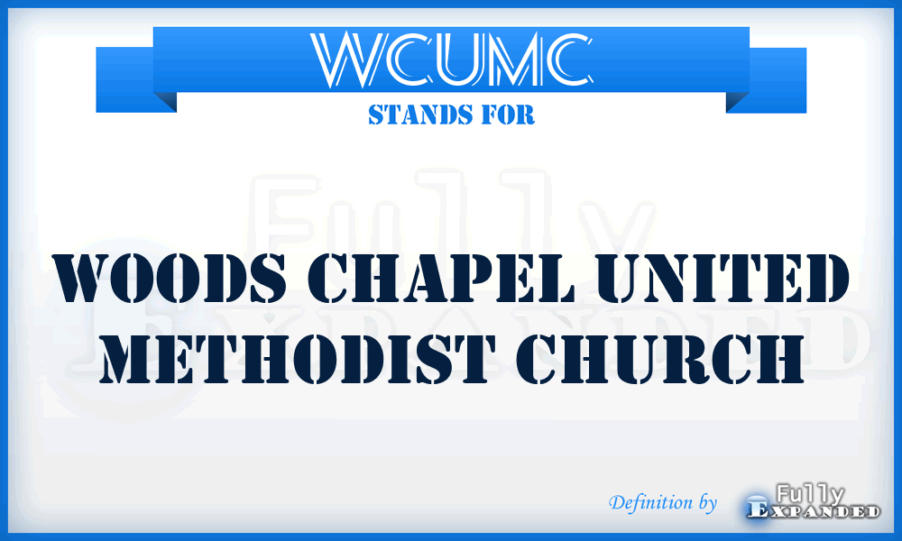 WCUMC - Woods Chapel United Methodist Church