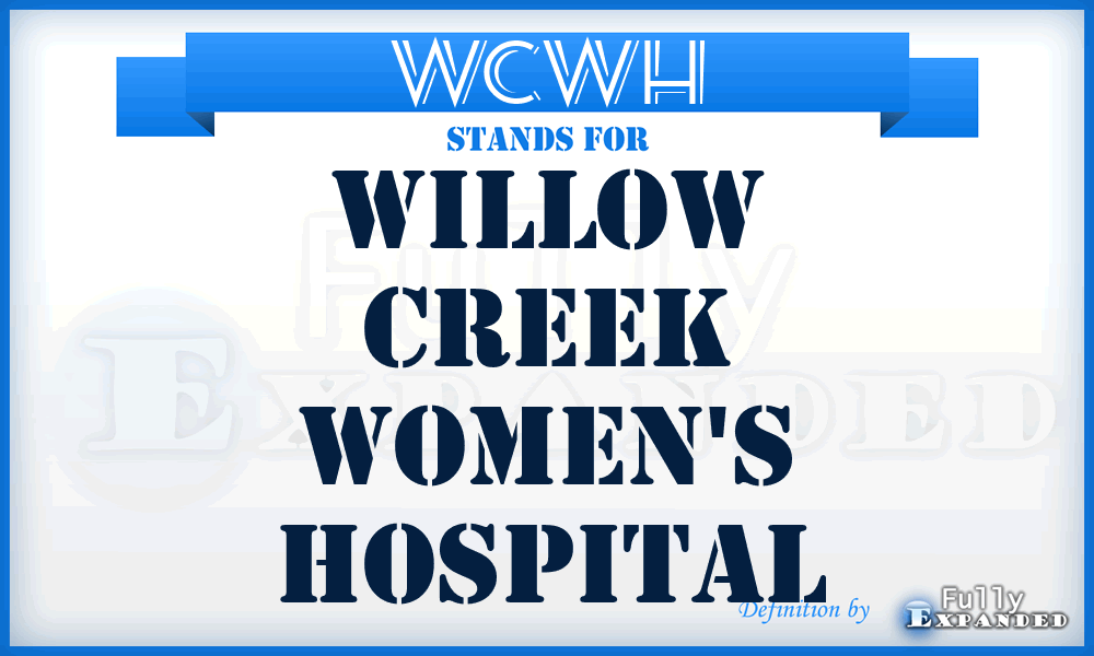 WCWH - Willow Creek Women's Hospital