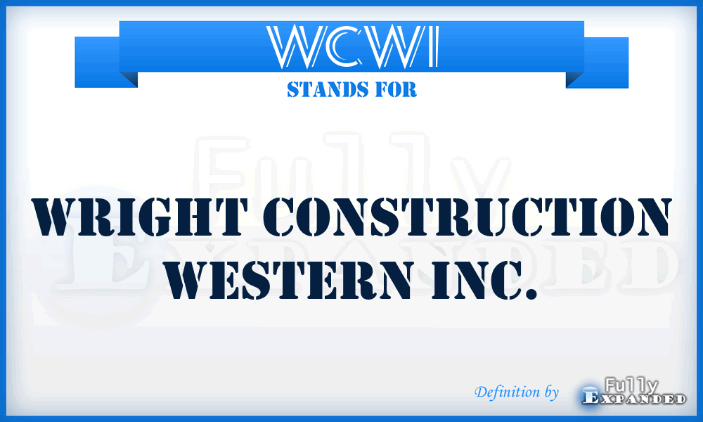 WCWI - Wright Construction Western Inc.