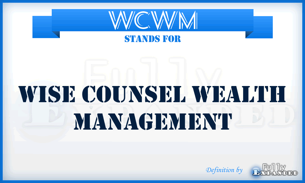 WCWM - Wise Counsel Wealth Management