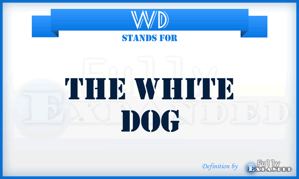 WD - The White Dog