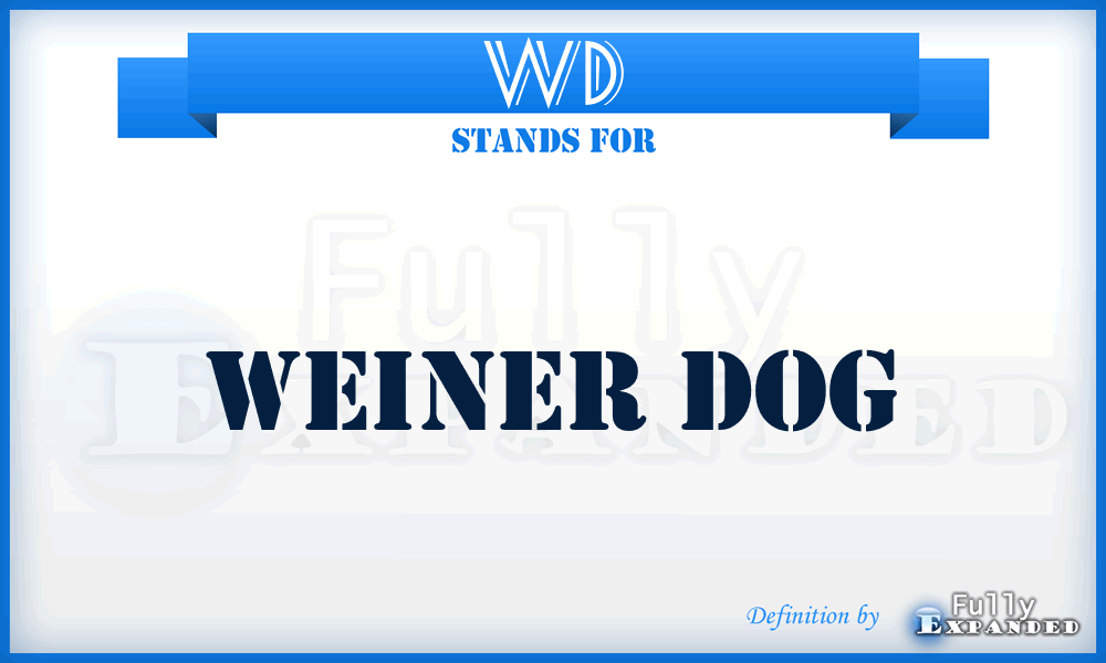 WD - Weiner Dog