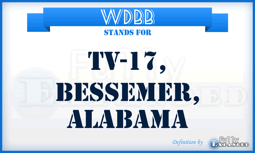 WDBB - TV-17, Bessemer, Alabama