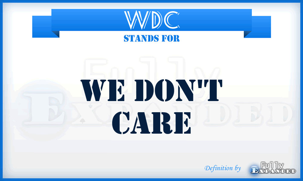 WDC - We Don't Care