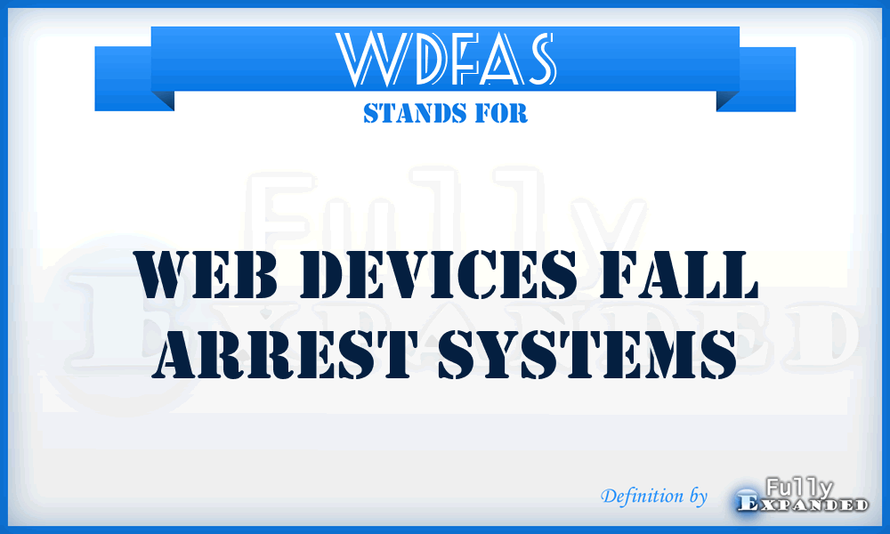 WDFAS - Web Devices Fall Arrest Systems