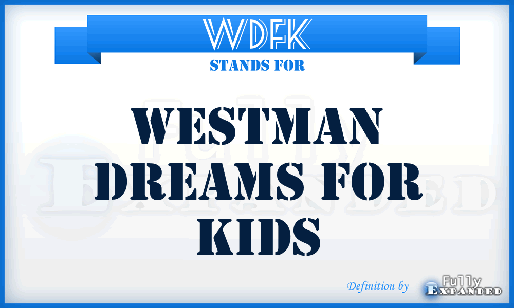 WDFK - Westman Dreams For Kids