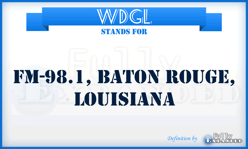 WDGL - FM-98.1, Baton Rouge, Louisiana