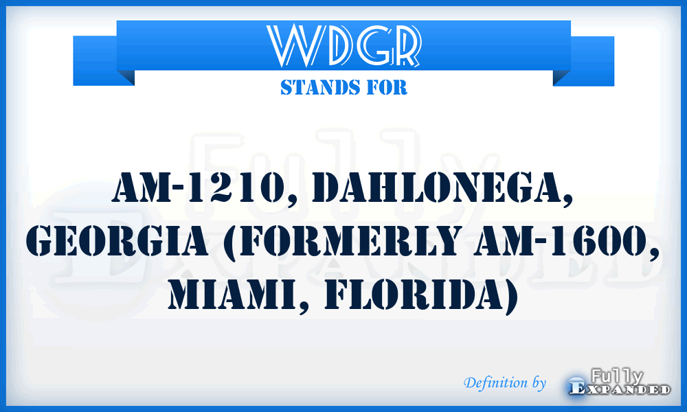 WDGR - AM-1210, Dahlonega, Georgia (formerly AM-1600, Miami, Florida)
