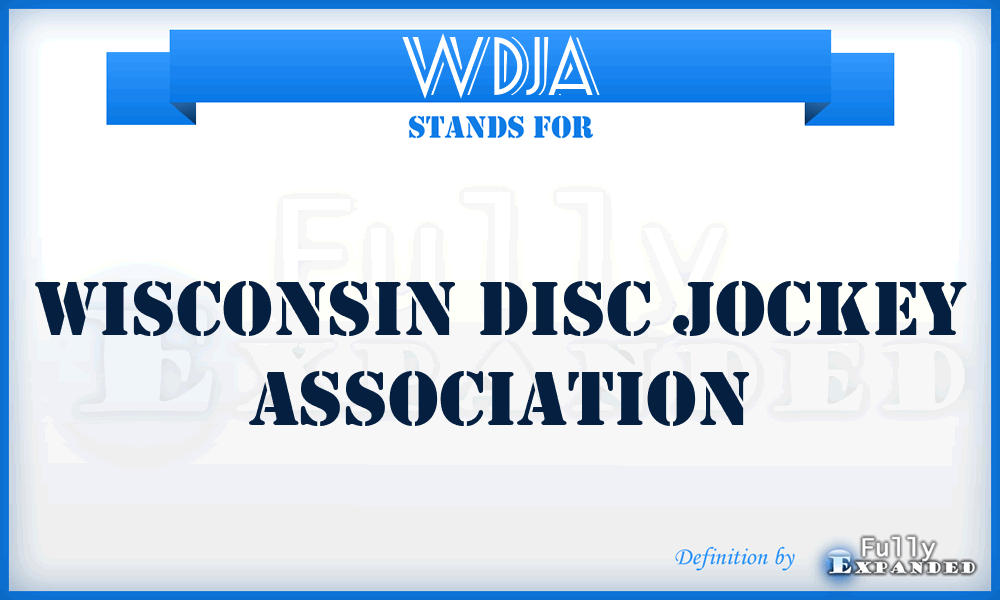 WDJA - Wisconsin Disc Jockey Association