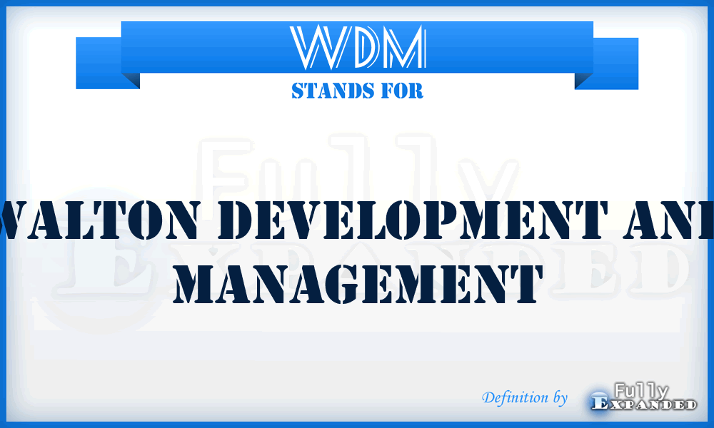 WDM - Walton Development and Management