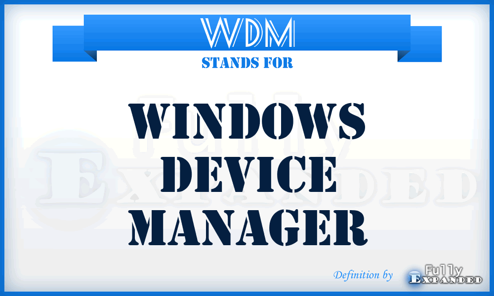 WDM - Windows Device Manager