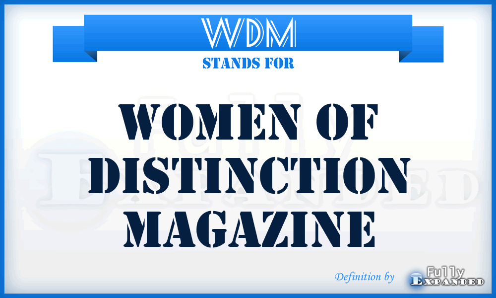 WDM - Women of Distinction Magazine