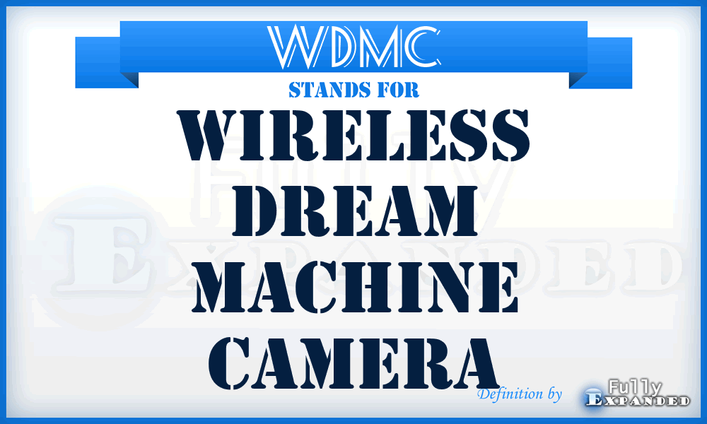 WDMC - Wireless Dream Machine Camera