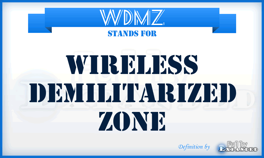 WDMZ - Wireless DeMilitarized Zone